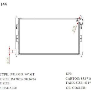 RAD-MB-MT26-311 Radiator Cartype: Outlander / Lancer Evo 4N14 2010-2012 Application: Mt Core SIZE:700*408*26 OEM：1350A050 NS：628952 Carton: 850*175*535 Oil Cooler:/