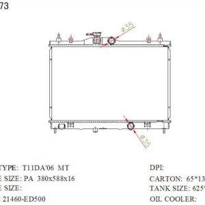 RAD-NS-MT16-322 Radiator Cartype: Tiida HR16DE 2007-2013 Application: Mt Core Size: 380*588*16 OEM：21460ED500 NS：68741 Carton: 645*125*550 Oil Cooler:/